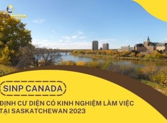 SINP CANADA: ĐỊNH CƯ DIỆN CÓ KINH NGHIỆM LÀM VIỆC TẠI SASKATCHEWAN 2023